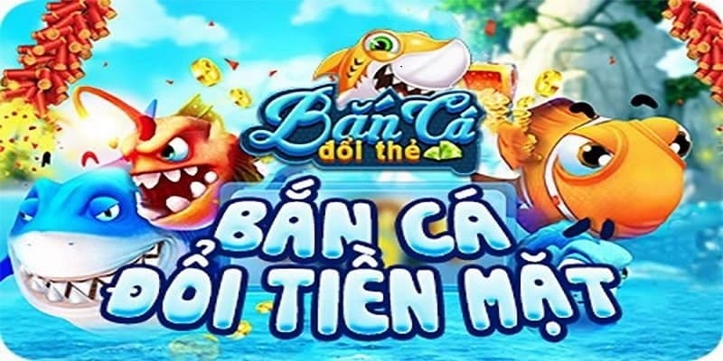 Tựa game bắn cá trả thưởng uy tín số 1 thị trường 