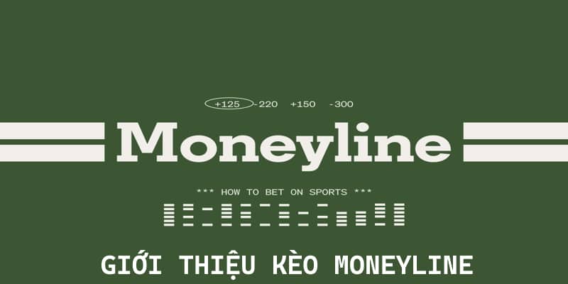 Giải mã câu hỏi kèo Moneyline là gì